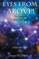 Eyes From Above!: A Sequel to A Real Love Story 1499037821 Book Cover