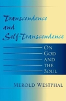 Transcendence and Self-Transcendence: On God and the Soul (Indiana Series in the Philosophy of Religion) 0253216877 Book Cover