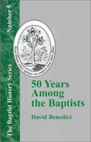 Fifty Years Among The Baptists 1016317131 Book Cover