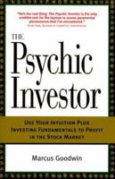 The Psychic Investor: Use Your Intuition Plus Investing Fundamentals to Profit in the Stock Market 158062197X Book Cover