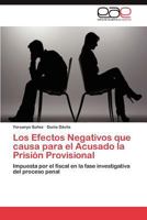 Los Efectos Negativos Que Causa Para El Acusado La Prision Provisional 3659016225 Book Cover