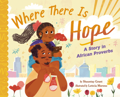 Where There Is Hope: A Story in African Proverbs 0593659953 Book Cover
