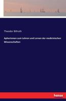 Aphorismen Zum Lehren Und Lernen Der Medizinischen Wissenschaften 374342679X Book Cover