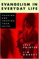 Evangelism in Everyday Life: Sharing and Shaping Your Faith 0834117185 Book Cover