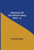 Admirals of the British Navy 935459901X Book Cover