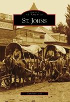 St. Johns (Images of America: Arizona) 0738556289 Book Cover