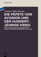 Die Päpste von Avignon und der Hundertjährige Krieg 305006336X Book Cover