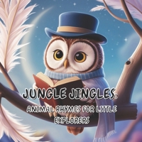 Jungle Jingles: Animal Rhymes for Little Explorers B0DXFVMW3Q Book Cover