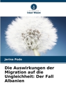 Die Auswirkungen der Migration auf die Ungleichheit: Der Fall Albanien (German Edition) 6208476984 Book Cover