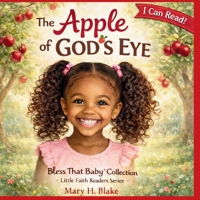 The Apple of God’s Eye (Little Faith Readers Series) 1972545000 Book Cover