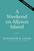 A Weekend on Allyson Island: A Novel 1400347386 Book Cover