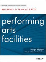 Building Type Basics for Performing Arts Facilities (Building Type Basics) 0471684384 Book Cover