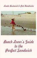 Beach Lovers Guide to the Perfect Sandwich 1413701795 Book Cover