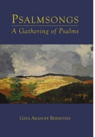 Psalmsongs: A Gathering of Psalms 0985565837 Book Cover