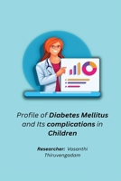 Profile of Diabetes Mellitus and Its complications in Children 1805454730 Book Cover
