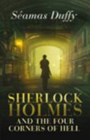 Sherlock Holmes and the Four Corners of Hell 1444827979 Book Cover