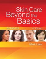 Skin Care: Beyond the Basics Workbook 1562536265 Book Cover