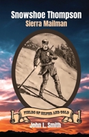 Snowshoe Thompson : Sierra Mailman 1953055060 Book Cover