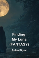 Finding My Luna (FANTASY) B0DPN85FGM Book Cover