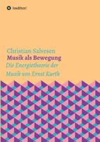 Musik als Bewegung: Die Energietheorie der Musik von Ernst Kurth 3347133994 Book Cover