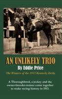 An Unlikely Trio: The Winners of the 1913 Kentucky Derby 099855832X Book Cover