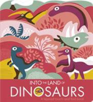 Into The Land Of Dinosaurs 0711245339 Book Cover