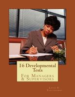 16 Developmental Tests: For Managers & Supervisors 1496149556 Book Cover