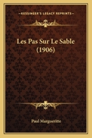 Les Pas Sur Le Sable (1906) 1147680116 Book Cover