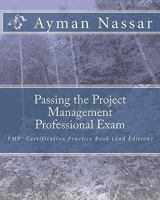 Passing the Project Management Professional Exam: PMP Certification Practice Book 145282410X Book Cover