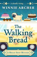 The Walking Bread 1496707761 Book Cover