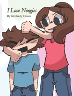 I Love Noogies B0GMBCMFP8 Book Cover