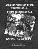 American Prisoners of War in Southeast Asia During the Vietnam War: Air Force Prisoners of War 1081245360 Book Cover