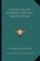 Lessons In Lip-Reading For Self-Instruction 1162972440 Book Cover