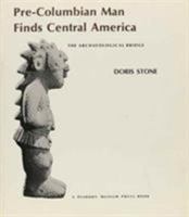 Pre-Columbian Man Finds Central America: The Archaeological Bridge (Peabody Museum) 0873657764 Book Cover