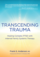 Transcending Trauma: Healing Complex PTSD with Internal Family Systems 1683733975 Book Cover
