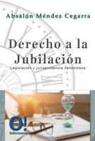 Derecho a la jubilación: Legislación y Jurisprudencia venezolana 9801806672 Book Cover