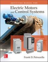 Electric Motors and Control Systems [with Activities Manual & Constructor Access Card] 0073373818 Book Cover
