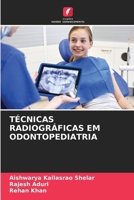 Técnicas Radiográficas Em Odontopediatria (Portuguese Edition) 620691755X Book Cover