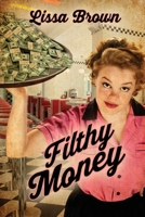 Filthy Money 161929446X Book Cover