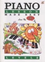 Piano Lessons Made Easy: Level 2 9679853624 Book Cover