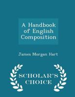 A Handbook of English Composition 1022099396 Book Cover