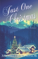 Just One Christmas: A Green Mountain Valley Romance B08PJ1LHXP Book Cover