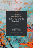 The Oxford Handbook of Lobbying and its Regulation 019891377X Book Cover