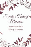 Family History Memories: Interview With Family Members 179038964X Book Cover