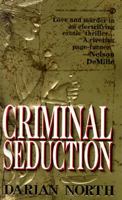 Criminal Seduction 0451180224 Book Cover