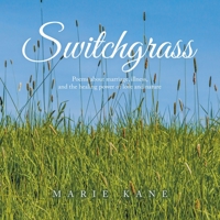 Switchgrass: Poems About Marriage, Illness, and the Healing Power of Love and Nature 1728377676 Book Cover