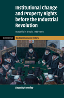 Institutional Change and Property Rights Before the Industrial Revolution: Wardship in Britain, 1485-1660 100938435X Book Cover