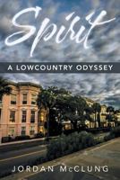 Spirit: A Lowcountry Odyssey 1491857978 Book Cover