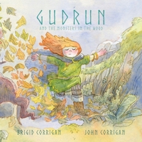 Gudrun : And the Monsters in the Wood 1665580526 Book Cover