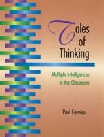 Tales of Thinking: Multiple Intelligences in the Classroom 157110061X Book Cover
